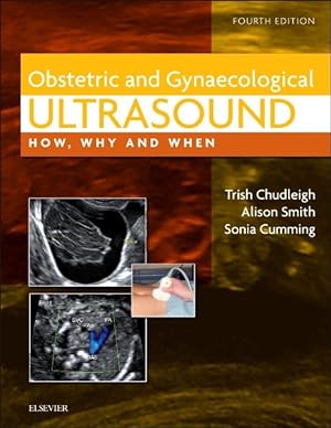 Imagen del vendedor de Obstetric and Gynaecological Ultrasound : How, Why and When a la venta por GreatBookPrices