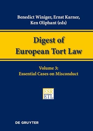 Bild des Verkufers fr Digest of European Tort Law, Volume 3, Essential Cases on Misconduct zum Verkauf von AHA-BUCH GmbH