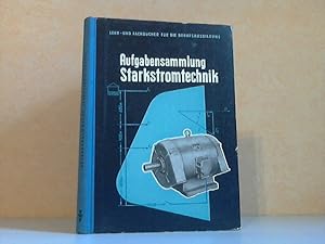 Imagen del vendedor de Aufgabensammlung Starkstromtechnik - Lehr- und Fachbcher fr die Berufsausbildung Mit 129 Abbildungen a la venta por Andrea Ardelt