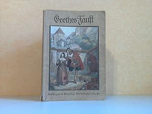 Goethes Faust - Ein Buch der Einführung und Einfühlung mit 40 Abbildungen und einem farbigen Umsc...