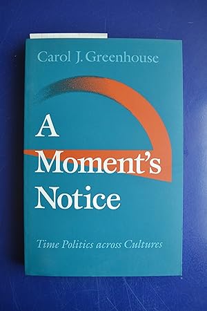 A Moment's Notice: Time Politics across Cultures