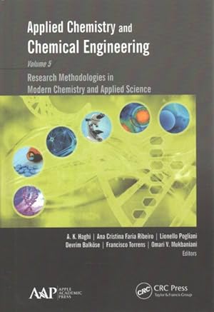Immagine del venditore per Applied Chemistry and Chemical Engineering : Research Methodologies in Modern Chemistry and Applied Science venduto da GreatBookPrices