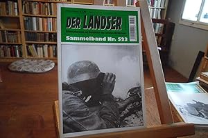 Der Landser. Erlebnisberichte zur Geschichte des Zweiten Weltkrieges. Sammelband Nr. 523.