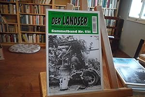 Der Landser. Erlebnisberichte zur Geschichte des Zweiten Weltkrieges. Sammelband Nr. 521.