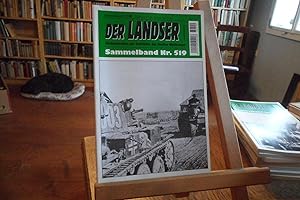 Der Landser. Erlebnisberichte zur Geschichte des Zweiten Weltkrieges. Sammelband Nr. 519.