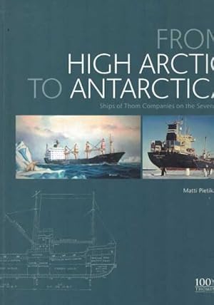 Immagine del venditore per From High Arctic to Antarctica: Ships of Thom Companies on the Seven Seas venduto da Berry Books