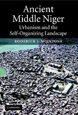 Immagine del venditore per Ancient Middle Niger: Urbanism and the Self-Organizing Landscape (Paperback or Softback) venduto da BargainBookStores
