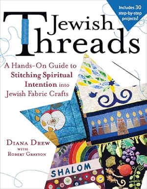 Seller image for Jewish Threads: A Hands-On Guide to Stitching Spiritual Intention Into Jewish Fabric Crafts (Paperback or Softback) for sale by BargainBookStores