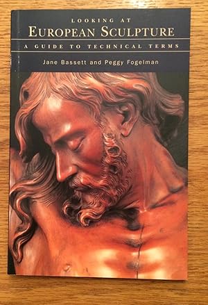 Imagen del vendedor de Looking at European Sculpture. A Guide to Technical Terms a la venta por Lucky Panther Books