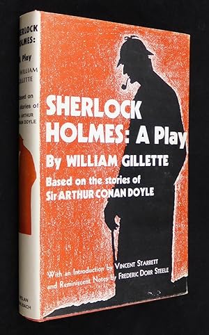 Sherlock Holmes: A Play Wherein is set forth The Strange Case of Miss Alice Faulkner, Based on Si...