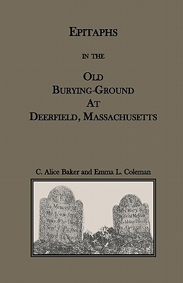 Bild des Verkufers fr Epitaphs in the Old Burying-Ground at Deerfield, Massachusetts (Paperback or Softback) zum Verkauf von BargainBookStores