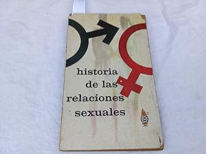 Image du vendeur pour Historia de las relaciones sexuales. mis en vente par Librera "Franz Kafka" Mxico.