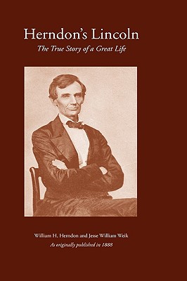 Image du vendeur pour Herndon's Lincoln: The True Story of a Great Life (Hardback or Cased Book) mis en vente par BargainBookStores