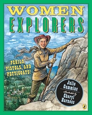 Immagine del venditore per Women Explorers : Perils, Pistols, and Petticoats venduto da GreatBookPrices