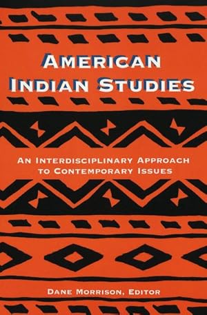 Seller image for American Indian Studies : An Interdisciplinary Approach to Contemporary Issues for sale by GreatBookPrices