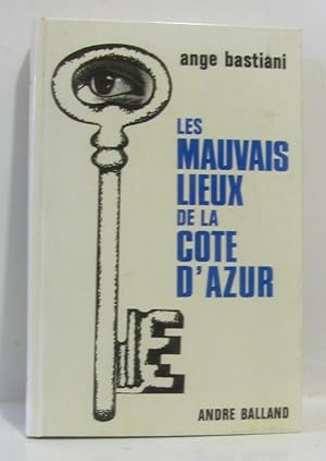 Les mauvais lieux de la cote d'azur