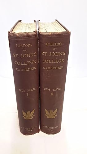 History of the College of St. John the Evangelist Cambridge. In Two Volumes.