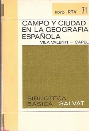 Imagen del vendedor de Campo y ciudad en la Geografa Espaola a la venta por SOSTIENE PEREIRA