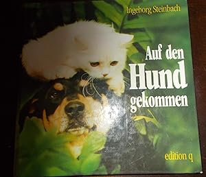 Seller image for Auf den Hund gekommen: Erlebnisse einer Katzennrrin for sale by Buchstube Tiffany