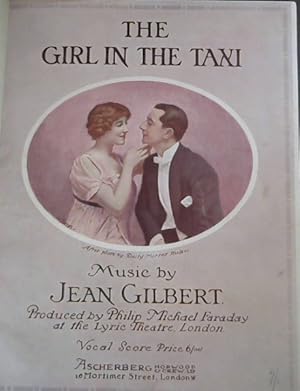 The Girl iin the Taxi : A Musical Play in Three Acts - Produced by Philip Michael Faraday at the ...