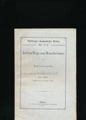 Auf dem Wege zum Monotheismus,Rektoratsrede gehalten am 16. Oktober 1910; Marburger akademische R...