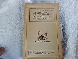 Imagen del vendedor de El abanico de Lady Windermere y La importancia de llamarse Ernesto a la venta por Librera "Franz Kafka" Mxico.