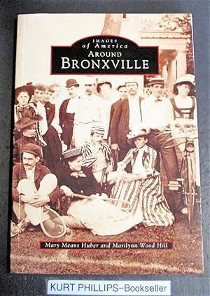 Immagine del venditore per Around Bronxville (Images of America) venduto da Kurtis A Phillips Bookseller