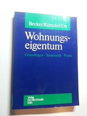 Seller image for Wohnungseigentum : Grundlagen - Systematik - Praxis for sale by Gebrauchtbcherlogistik  H.J. Lauterbach