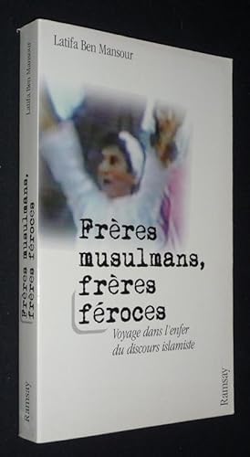 Imagen del vendedor de Frre musulmans, frres froces : voyage dans l'enfer du discours islamiste a la venta por Abraxas-libris
