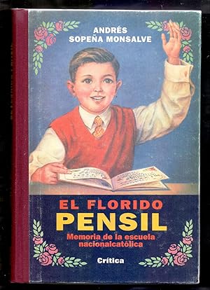 Imagen del vendedor de EL FLORIDO PENSIL - MEMORIA DE LA ESCUELA NACIONALCATOLICA a la venta por Libreria 7 Soles