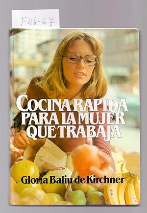 Seller image for COCINA RAPIDA PARA LA MUJER QUE TRABAJA for sale by Libreria 7 Soles