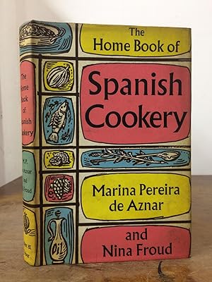 Image du vendeur pour The Home Book of Spanish Cookery. mis en vente par Temple Bar Bookshop