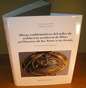 Immagine del venditore per OBRAS EMBLEMATICAS DEL TALLER DE ORFEBRERIA MEDIEVAL DE SILOS :  EL MAESTRO DE LAS AVES  Y SU CIRCULO venduto da Librairie Montral