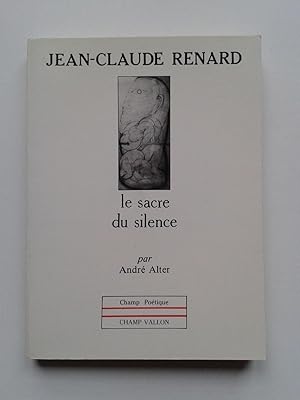 Bild des Verkufers fr Jean-Claude RENARD : Le Sacre du Silence [ ENVOI de l' Auteur ] zum Verkauf von Pascal Coudert