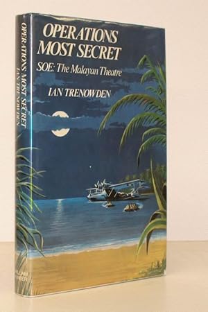 Seller image for Operations Most Secret. SOE: The Malayan Theatre. Foreword by Admiral of the Fleet the Earl Mountbatten of Burma. SIGNED BY THE AUTHOR for sale by Island Books