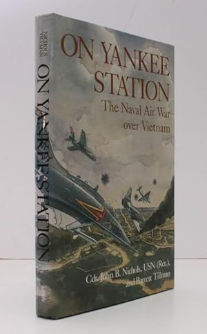 Image du vendeur pour On Yankee Station. The Naval Air War over Vietnam. FINE COPY IN UNCLIPPED DUSTWRAPPER mis en vente par Island Books
