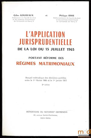 Image du vendeur pour L'APPLICATION JURISPRUDENTIELLE DE LA LOI DU 13 JUILLET 1965 PORTANT RFORME DES RGIMES MATRIMONIAUX, Recueil mthodique des dcisions publies entre le 1er1966 et le 1erjanvier 1977, 2medit. mis en vente par La Memoire du Droit