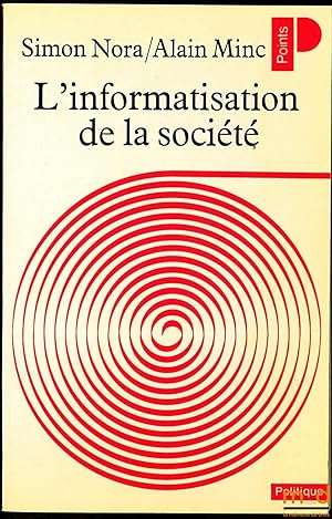 Imagen del vendedor de L INFORMATISATION DE LA SOCIT, Rapport  M.le Prsident de la Rpublique, coll. Politique a la venta por La Memoire du Droit