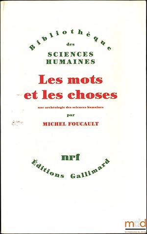 Seller image for LES MOTS ET LES CHOSES, Une archologie des sciences humaines, Bibl. des Sciences humaines for sale by La Memoire du Droit