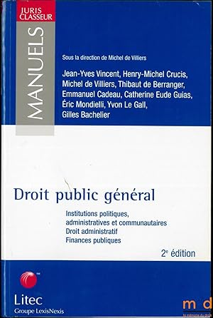 Image du vendeur pour DROIT PUBLIC GNRAL, Institutions politiques, administratives et communautaires, Droit administratif, Finances publiques, 2me d., coll. Juris Classeur, Manuels mis en vente par La Memoire du Droit