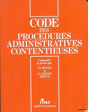 Seller image for CODE DES PROCDURES ADMINISTRATIVES CONTENTIEUSES, comment et annot par ( ) for sale by La Memoire du Droit