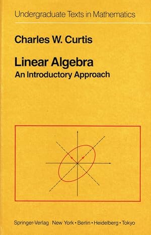 Imagen del vendedor de Linear Algebra: An Introductory Approach (Undergraduate Texts in Mathematics). a la venta por Antiquariat Bernhardt