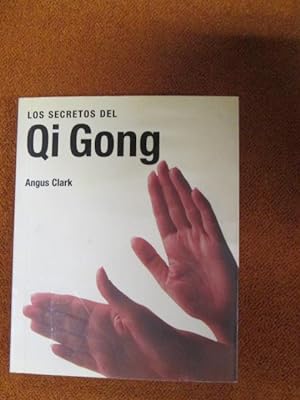 Seller image for LOS SECRETOS DEL QI GONG for sale by LIBRERIA AZACAN
