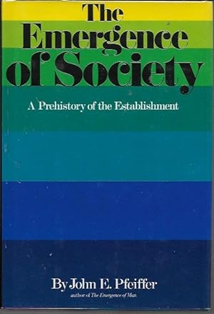 Bild des Verkufers fr The emergence of society: A pre-history of the Establishment zum Verkauf von Bookfeathers, LLC