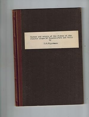 The Nature and Origin of the Fishes of the Pacific Slope of Ecuador, Peru, and Chili