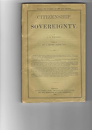 CITIZENSHIP SOVEREIGNTY. BY. ASSISTED BY J. HOLMES AGNEW, D.D.