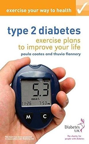 Exercise Your Way to Health: Type 2 diabetes: Exercise Plans to Improve Your Life