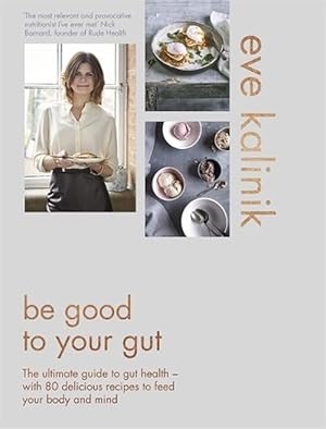 Imagen del vendedor de Be Good to Your Gut (Hardcover) a la venta por Grand Eagle Retail