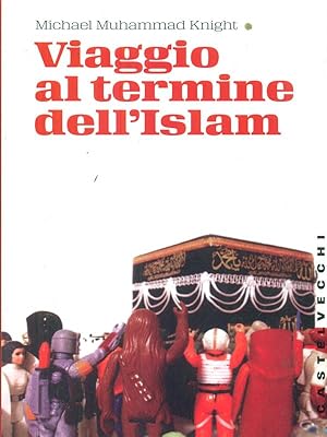 Bild des Verkufers fr Viaggio al termine dell'Islam zum Verkauf von Librodifaccia