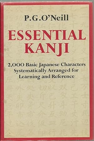 Immagine del venditore per Essential Kanji: 2,000 Basic Japanese Characters Systematically Arranged for Learning and Reference venduto da Sabra Books